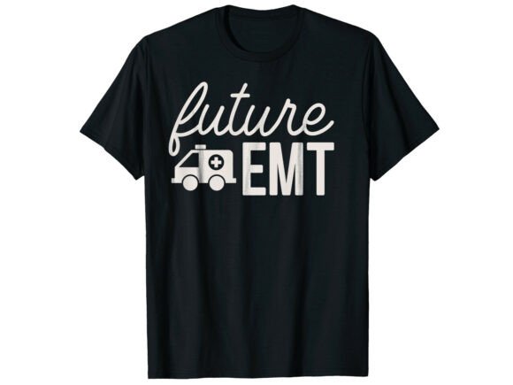 Future EMT Dreamer Paramedic T-Shirt