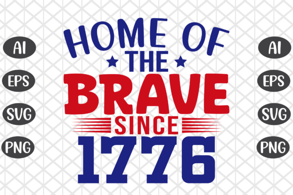 Home of the Brave Since 1776 SVG