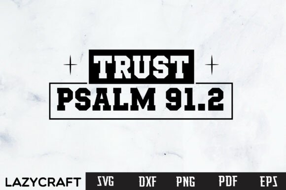 TRUST SVG PNG • Bible Verse SVG • Psalm Designs